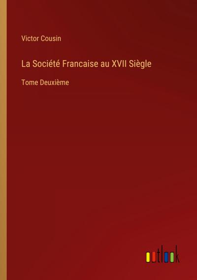 La Société Francaise au XVII Siègle