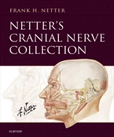 Netter’s Cranial Nerve Collection E-Book