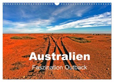 Australien - Faszination Outback (Wandkalender 2024 DIN A3 quer), CALVENDO Monatskalender