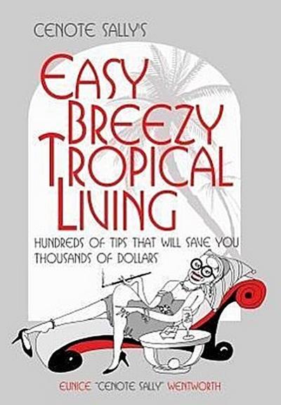 Cenote Sally’s Easy, Breezy Tropical Living