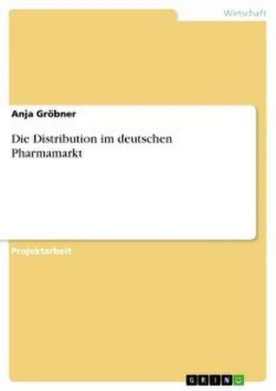 Die Distribution im deutschen Pharmamarkt