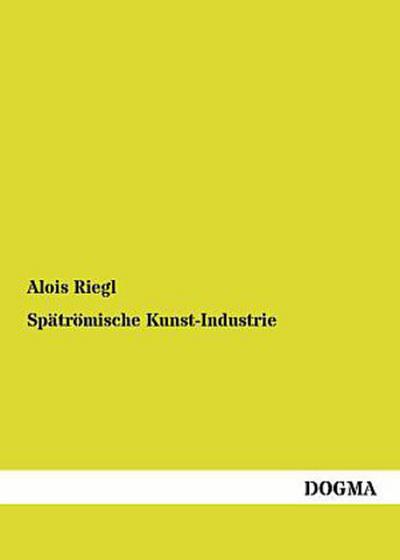 Spätrömische Kunst-Industrie