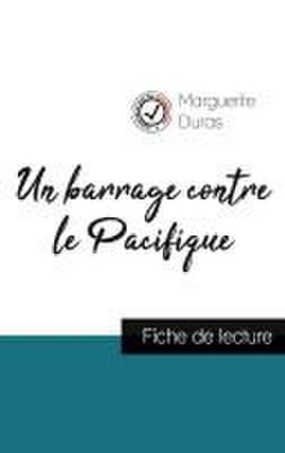 Un barrage contre le Pacifique (fiche de lecture et analyse complète de l’oeuvre)