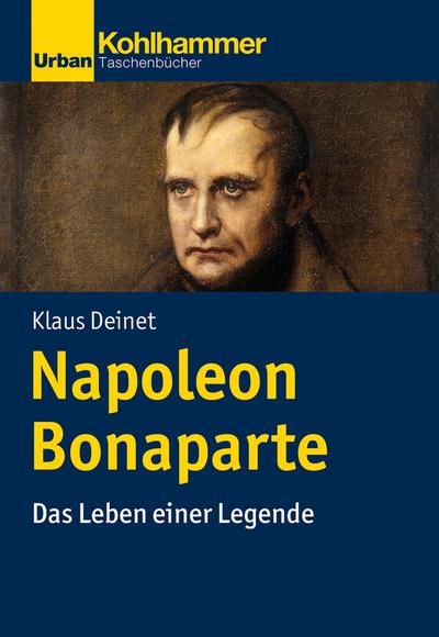 Napoleon Bonaparte: Das Leben einer Legende (Urban-Taschenbücher)