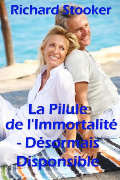 La Pilule de l’ Immortalité- Désormais disponible