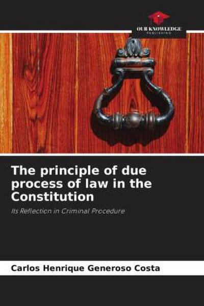 The principle of due process of law in the Constitution