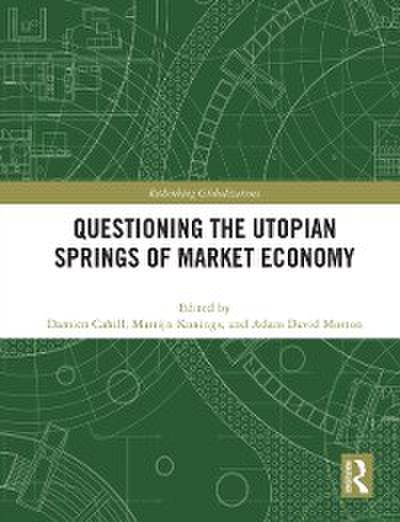 Questioning the Utopian Springs of Market Economy