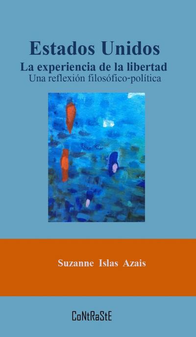 Estados Unidos, la experiencia de la libertad