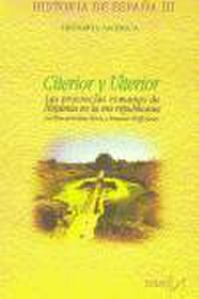 Citerior y Ulterior : las provincias romanas de Hispanía en la era republicana