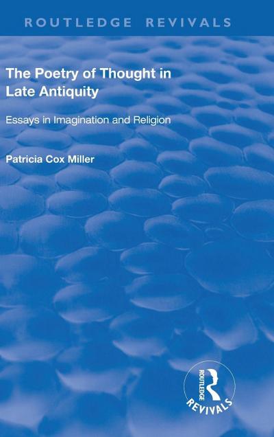 The Poetry of Thought in Late Antiquity