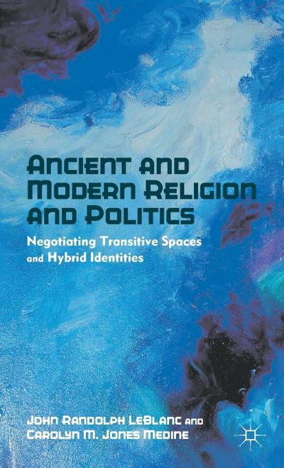 Ancient and Modern Religion and Politics