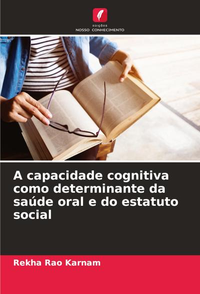 A capacidade cognitiva como determinante da saúde oral e do estatuto social