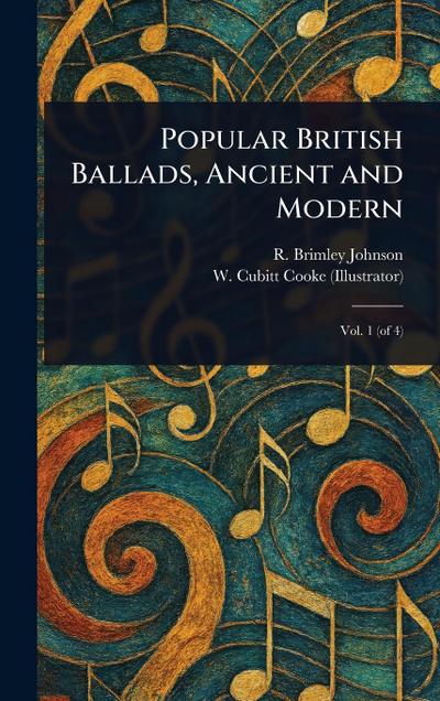 Popular British Ballads, Ancient and Modern