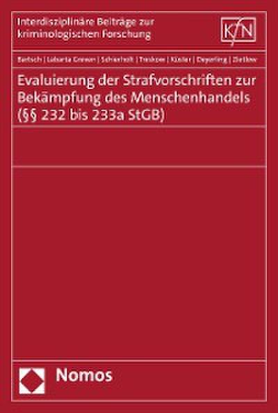 Evaluierung der Strafvorschriften zur Bekämpfung des Menschenhandels (§§ 232 bis 233a StGB)