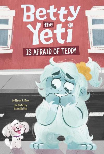 Betty the Yeti Is Afraid of Teddy