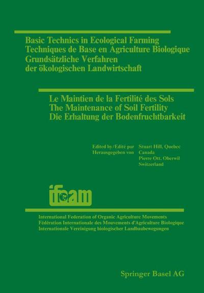 Basic Technics in Ecological Farming / Techniques de Base en Agriculture Biologique / Grundsätzliche Verfahren der ökologischen Landwirtschaft / Le Maintien de la Fertilité des Sols / The Maintenance of Soil Fertility / Die Erhaltung der Bodenfruchtbarkeit