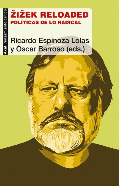 Zizek reloaded : políticas de lo radical