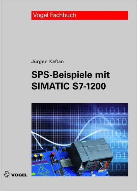 SPS-Beispiele mit Simatic S7-1200 Jürgen Kaftan - Bild 1 von 1