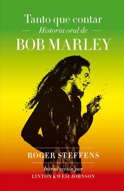 Tanto que contar : historia oral de Bob Marley