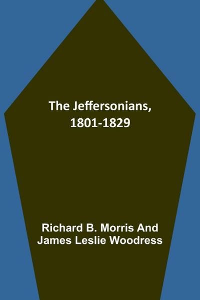 The Jeffersonians, 1801-1829