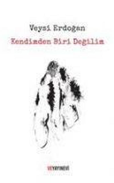 Kendimden Biri Degilim