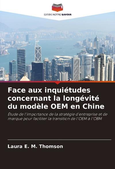 Face aux inquiétudes concernant la longévité du modèle OEM en Chine