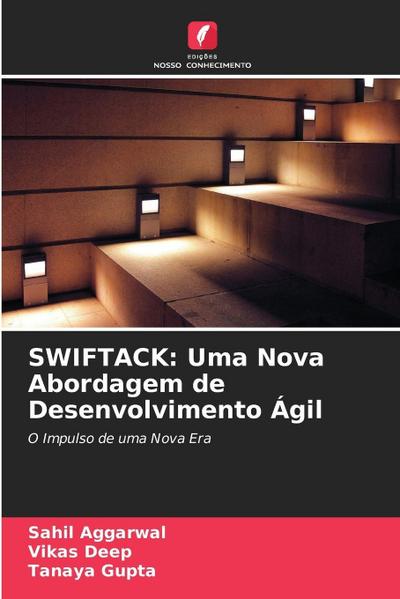 SWIFTACK: Uma Nova Abordagem de Desenvolvimento Ágil