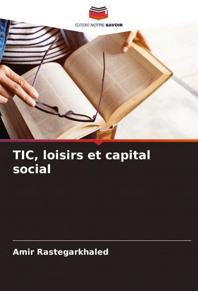 TIC, loisirs et capital social