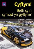 Cyfres Darllen Difyr: Cyflym! - Beth Sy’n Symud yn Gyflym?