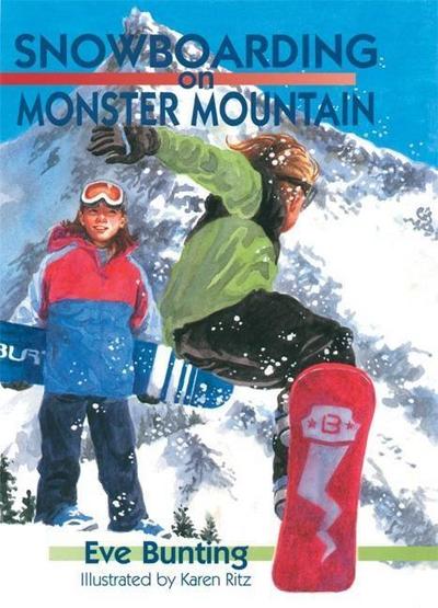Bunting, E: Snowboarding on Monster Mountain