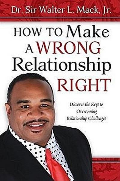 How to Make a Wrong Relationship Right
