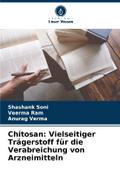 Chitosan: Vielseitiger Trägerstoff für die Verabreichung von Arzneimitteln