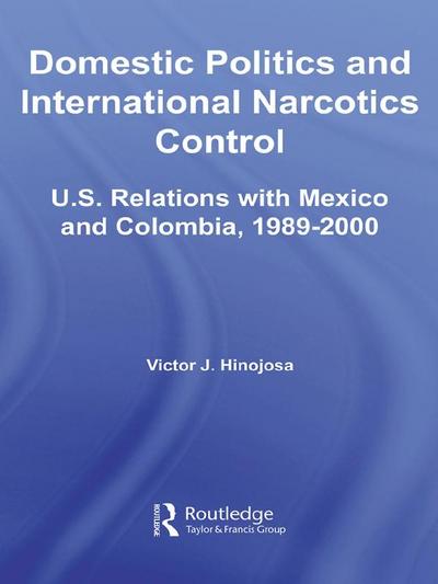Domestic Politics and International Narcotics Control