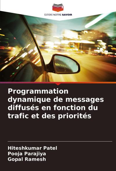 Programmation dynamique de messages diffusés en fonction du trafic et des priorités