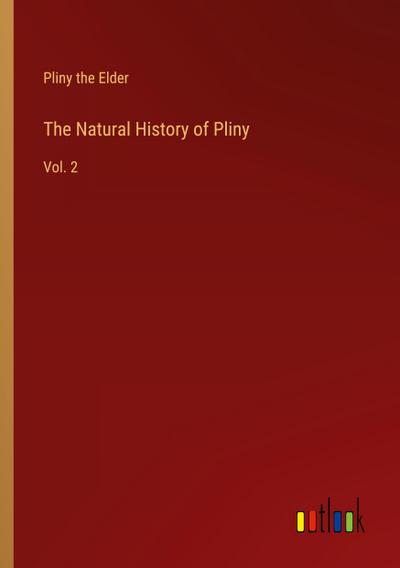 The Natural History of Pliny