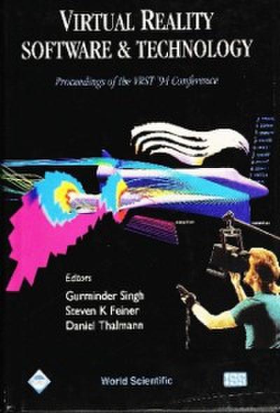 Virtual Reality Software And Technology - Proceedings Of The Vrst ’94 Conference