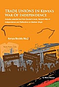 Trade Unions in Kenya’s War of Independe