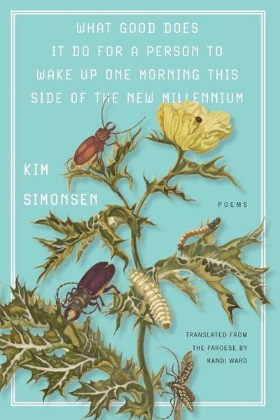 What Good Does It Do for a Person to Wake Up One Morning This Side of the New Millennium