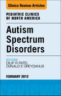 Autism Spectrum Disorders: Practical Overview For Pediatricians, An Issue of Pediatric Clinics