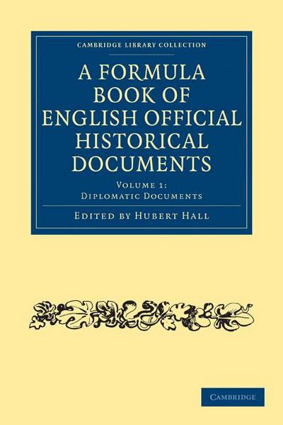 A Formula Book of English Official Historical Documents