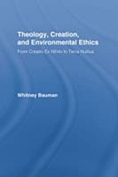 Theology, Creation, and Environmental Ethics