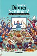 ANOTHER Dinner Seminar?