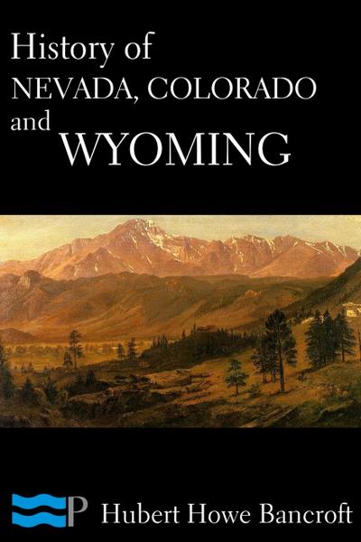 History of Nevada, Colorado, and Wyoming