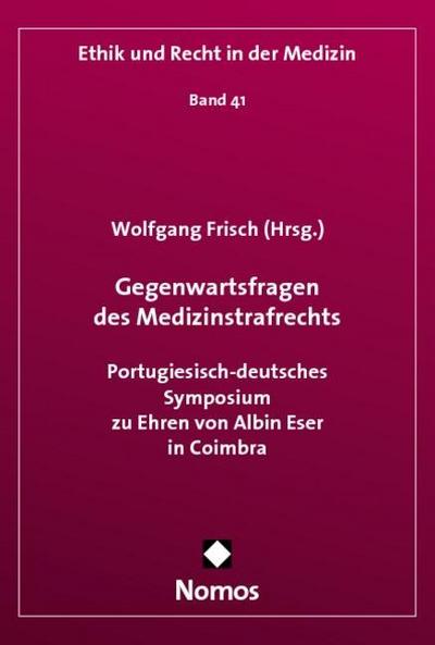 Gegenwartsfragen des Medizinstrafrechts