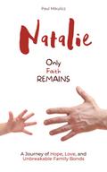 Natalie: Only Faith Remains
