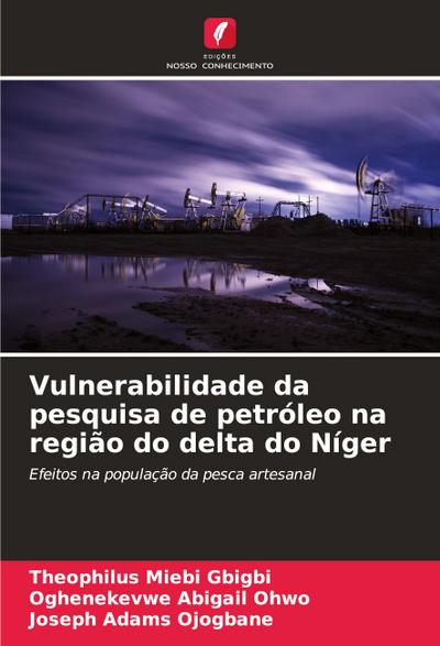 Vulnerabilidade da pesquisa de petróleo na região do delta do Níger