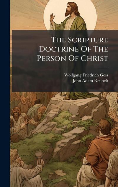 The Scripture Doctrine Of The Person Of Christ
