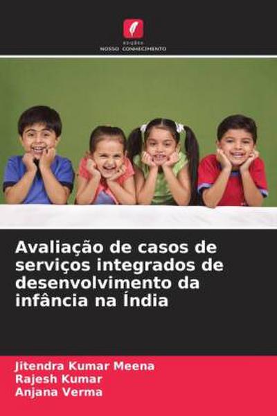 Avaliação de casos de serviços integrados de desenvolvimento da infância na Índia