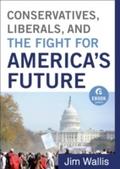 Conservatives, Liberals, and the Fight for America