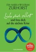 Liebe dich selbst und freu dich auf die nächste Krise